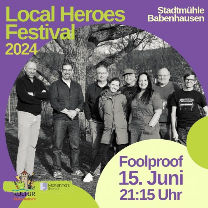 Flyer des Local Heroes Festivals 2024. Foolproof spielt live am 15. Jöuni ab 21:15 Uhr.